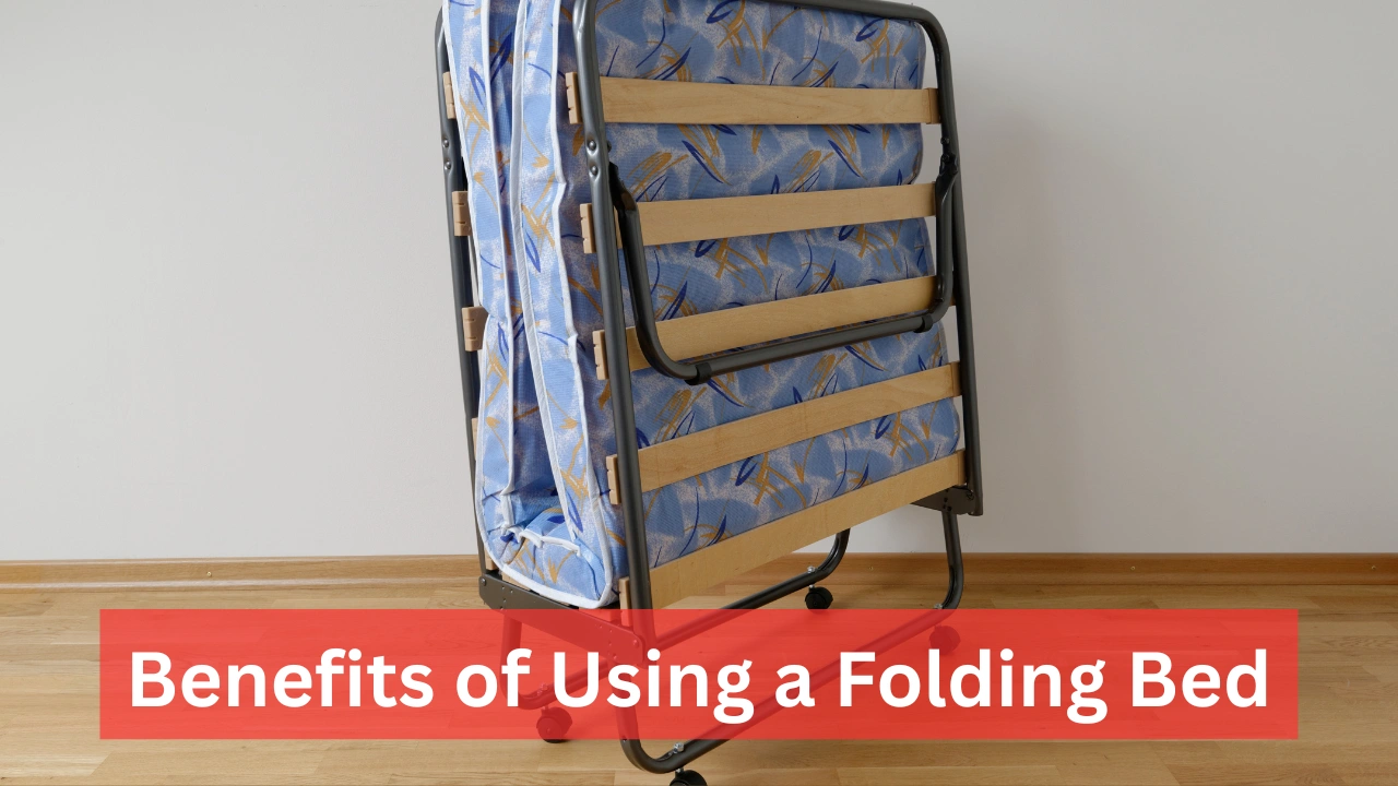Benefits of Using a Folding Bed