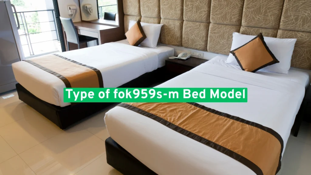 Type of fok959s-m Bed Model