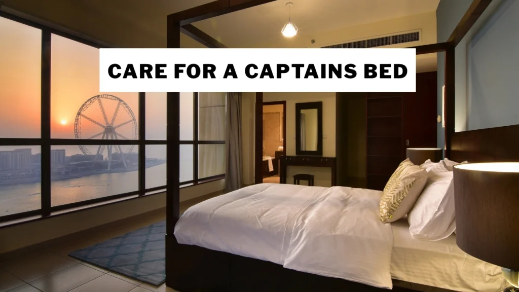 Care for a Captains Bed